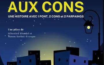 Théâtre : MORT AUX CONS